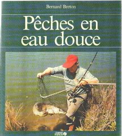 Livrenpoche : Pêches en eau douce - Bernard Breton - Livre