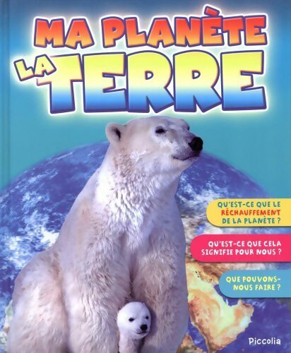 Livrenpoche : Ma planète la terre - Collectif - Livre