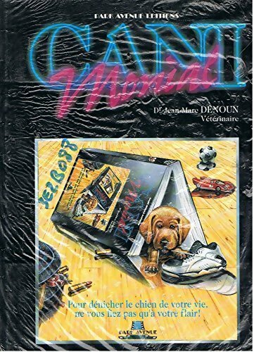 Livrenpoche : Canimonial : Pour dénicher le chien de votre vie ne vous fiez pas qu'à votre flair ! - Jean-Marc Denoun - Livre