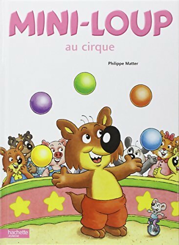Livrenpoche : Mini-loup au cirque - Philippe Matter - Livre