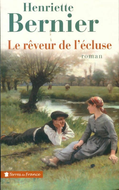Livrenpoche : Le rêveur de l'écluse - Henriette Bernier - Livre