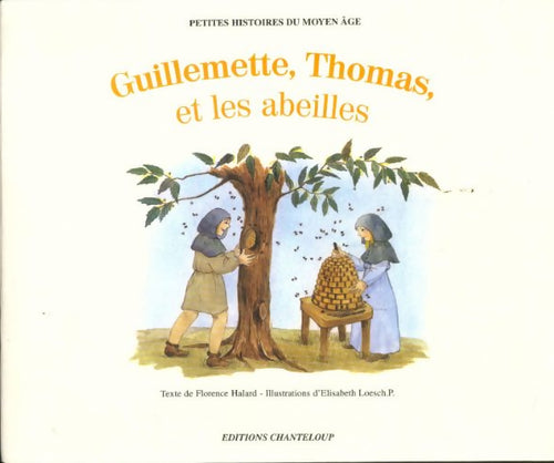 Livrenpoche : Guillemette, Thomas et les abeilles - Florence Halard - Livre