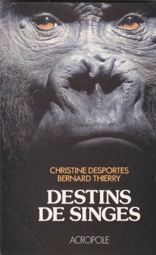 Livrenpoche : Destins de singes - Bernard Thierry - Livre