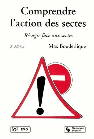 Comprendre l'action des sectes - Max Bouderlique -  Chronique Sociale GF - Livre