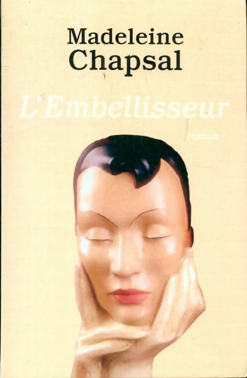 Livrenpoche : L'embellisseur - Madeleine Chapsal - Livre