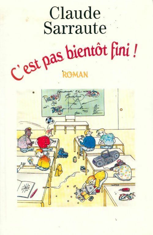 Livrenpoche : C'est pas bientôt fini ! - Claude Sarraute - Livre
