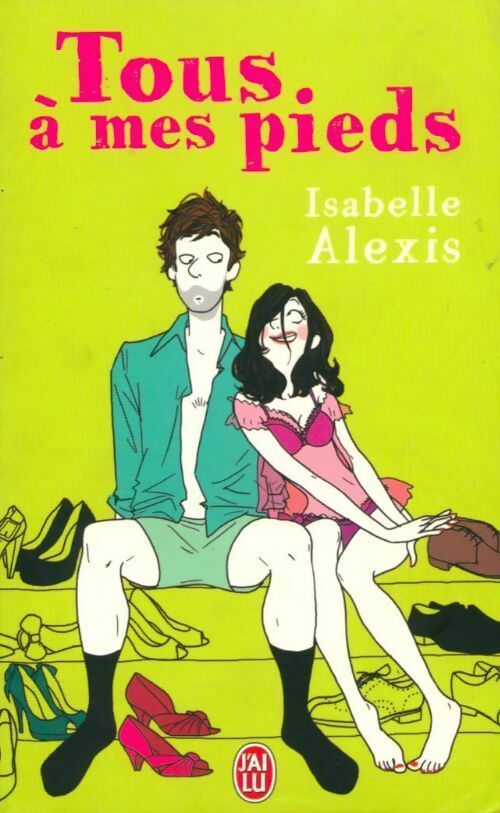 Livrenpoche : Tous à mes pieds - Isabelle Alexis - Livre