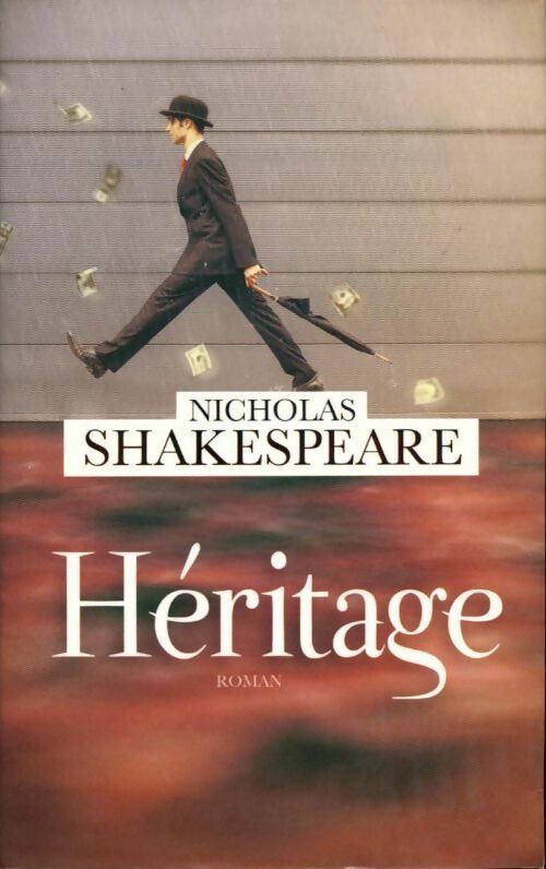 Héritage - Nicholas Shakespeare -  France Loisirs GF - Livre