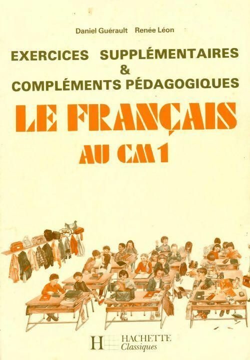 Livrenpoche : Le français au CM1. Exercices supplémentaires et compléments pédagogiques - Daniel Guérault - Livre