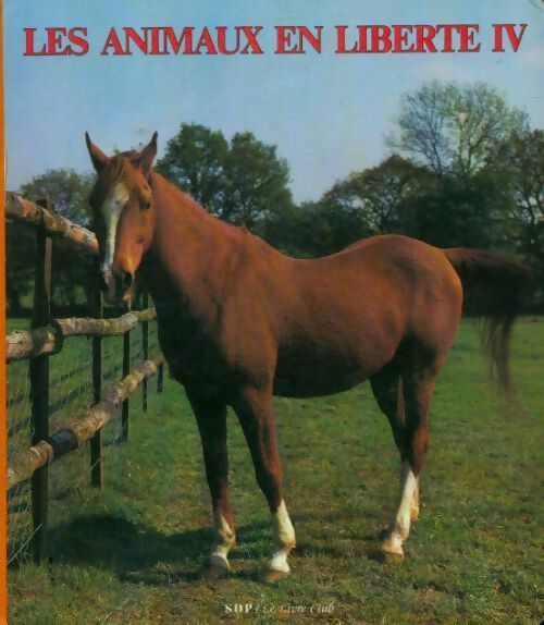 Livrenpoche : Les animaux en liberté Tome IV - Collectif - Livre