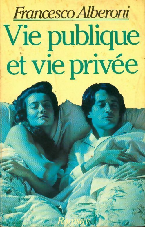 Livrenpoche : Vie publique et vie privée - Alberoni F - Livre