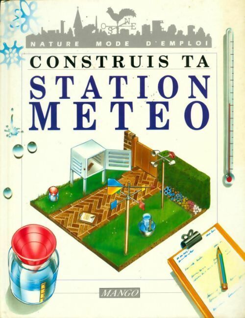 Livrenpoche : Construis ta station météo - Janet Kelly - Livre