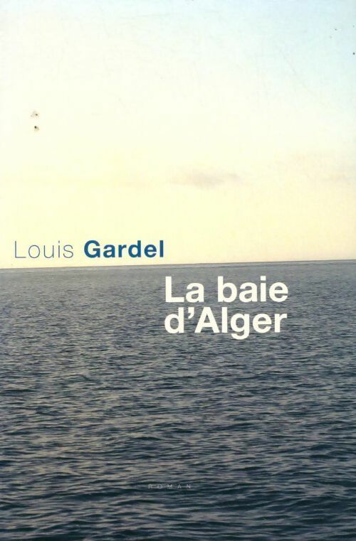 Livrenpoche : La baie d'Alger - Gardel Louis - Livre