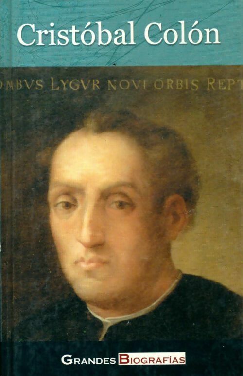 Cristobal Colon - Inconnu -  Grandes biografias - Livre