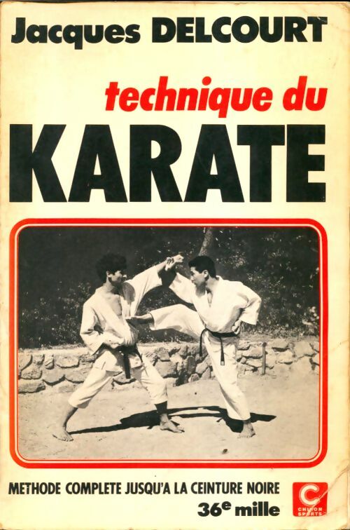 Livrenpoche : Technique du karaté - Jacques Delcourt - Livre