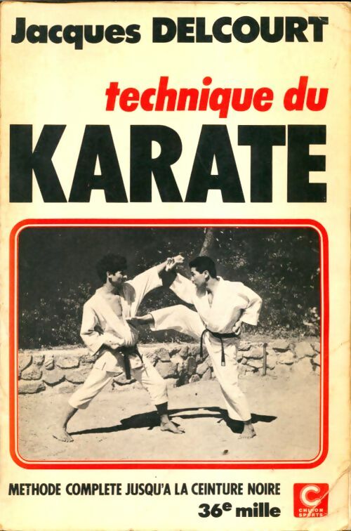 Technique du karaté - Jacques Delcourt -  Chiron GF - Livre