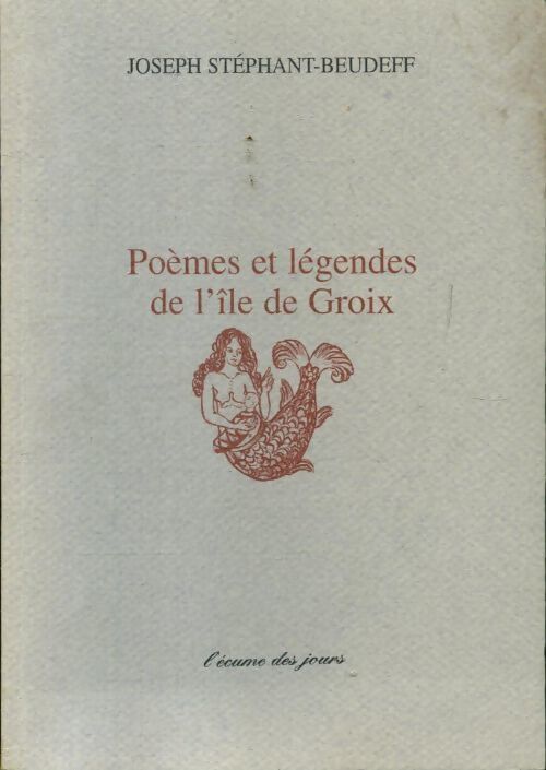 Livrenpoche : Poèmes et légendes de l'île de Groix - Joseph Stéphant-Beudeff - Livre