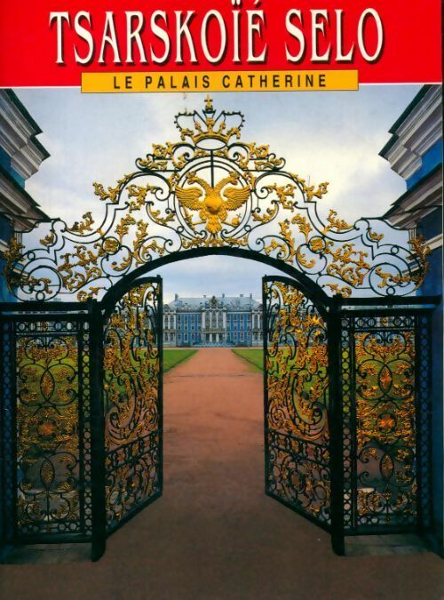 Livrenpoche : Tsarskoïé Selo le palais Catherine - Collectif - Livre