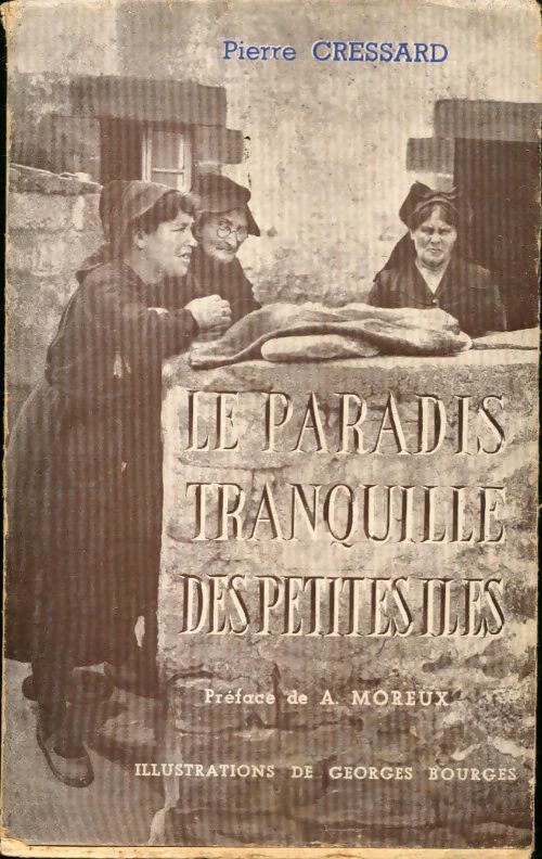 Livrenpoche : Le paradis tranquille des petites îles - Pierre Cressard - Livre