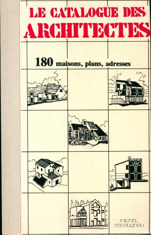 Livrenpoche : Le catalogue des architectes. 180 maisons, plans, adresses - MichelW - Livre
