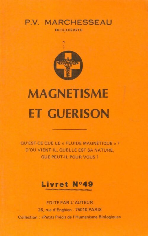 Livrenpoche : Magnétisme et guérison - P.V. Marchesseau - Livre
