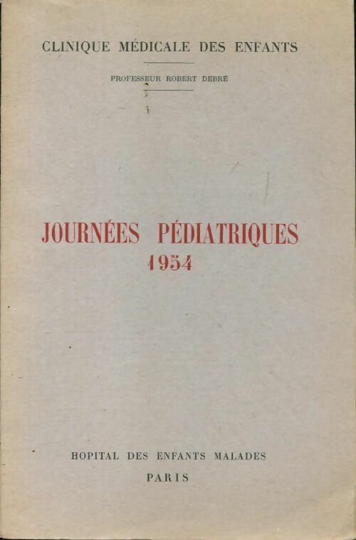 Livrenpoche : Journées pédiatriques 1954 - Collectif - Livre