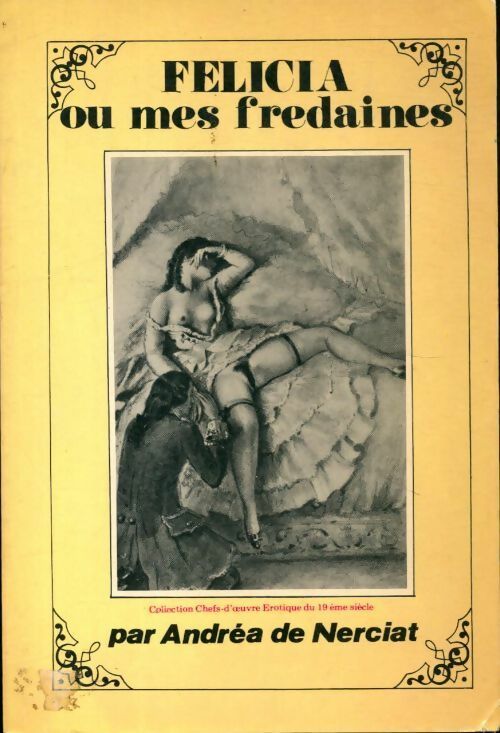 Livrenpoche : Félicia ou mes fredaines - Andrea De Nerciat - Livre