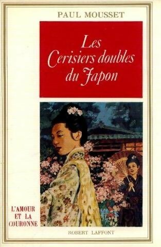 Livrenpoche : Les cerisiers doubles du Japon - Paul Mousset - Livre