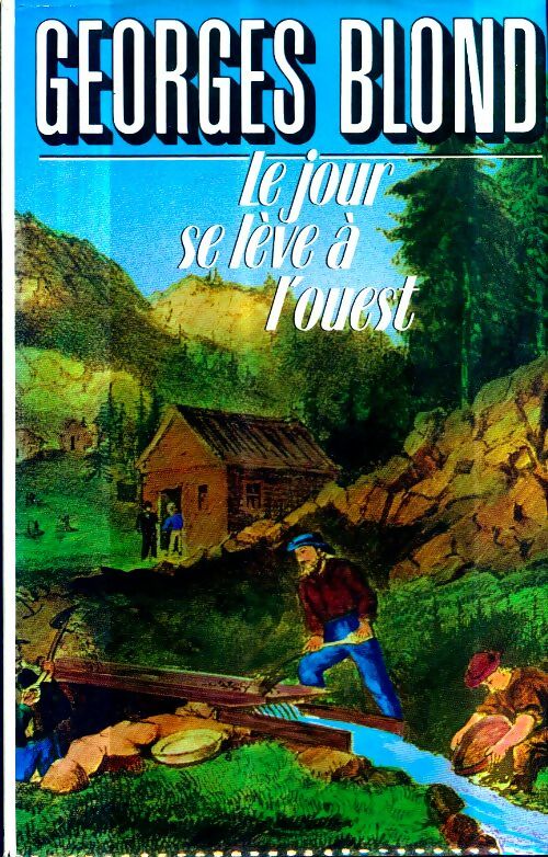 Livrenpoche : Le jour se lève à l'ouest - Georges Blond - Livre