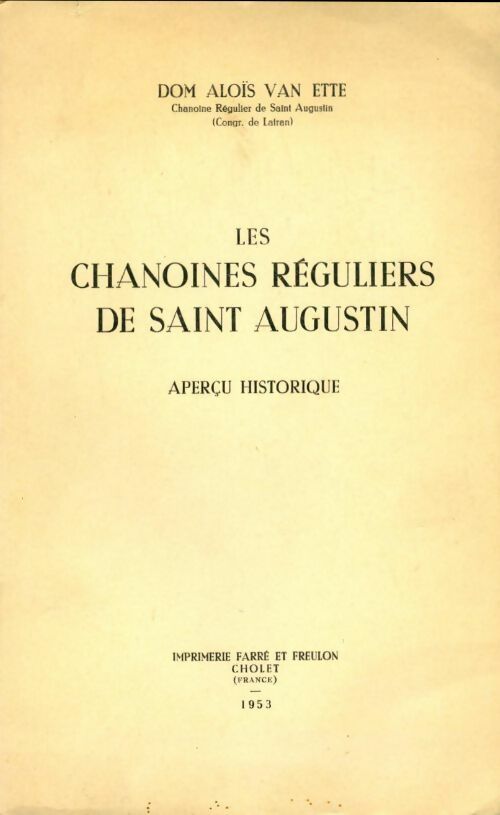 Livrenpoche : Les chanoines réguliers de Saint-Augustin - Dom Alois Van Ette - Livre