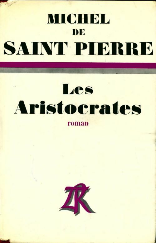 Livrenpoche : Les aristocrates - De Saint-Pierre Michel - Livre