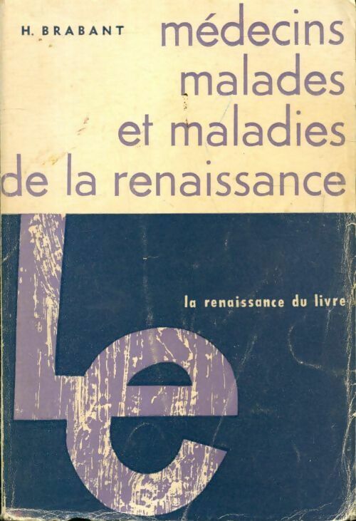 Livrenpoche : Médecins, malades et maladies de la renaissance - H. Brabant - Livre