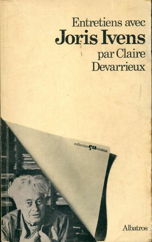 Livrenpoche : Entretiens avec Joris Ivens - Claire Devarrieux - Livre
