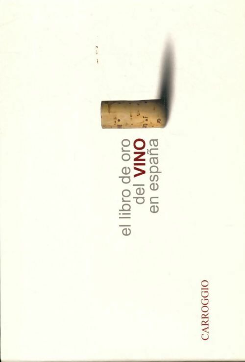 Livrenpoche : El libro de oro del vino en España - Collectif - Livre