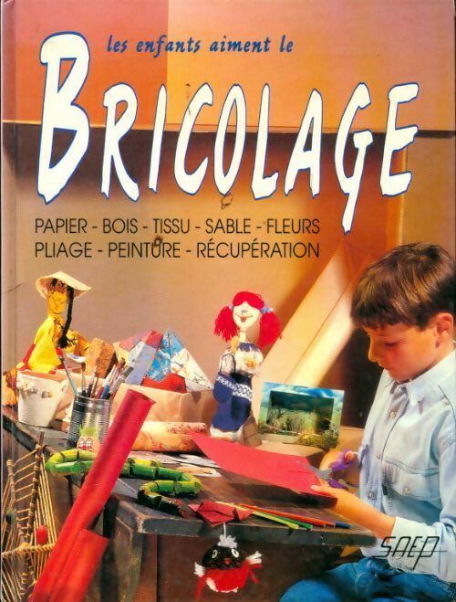 Livrenpoche : Les enfants aiment le bricolage - Catherine Lafarge - Livre