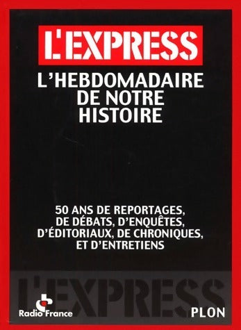 Livrenpoche : L'Express. L'hebdomadaire de notre histoire - Collectif - Livre