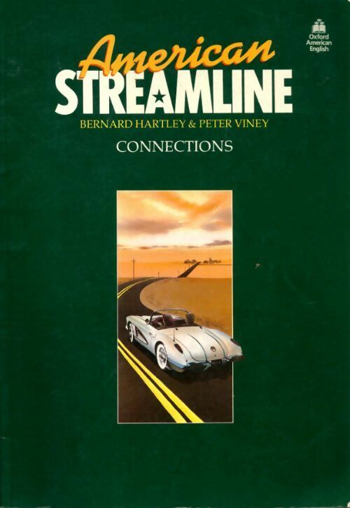 American streamline connections : An intensive american english course for intermediate students - Peter Viney -  Oxford University GF - Livre