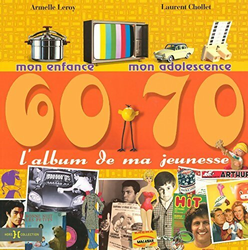 L'album de ma jeunesse 60-70 - Laurent Chollet - Livre