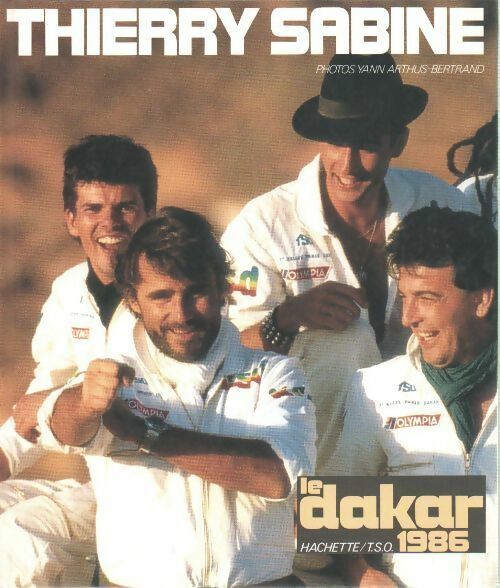 Livrenpoche : Thierry Sabine. Le Dakar 1986 - Yann Arthus-Bertrand - Livre