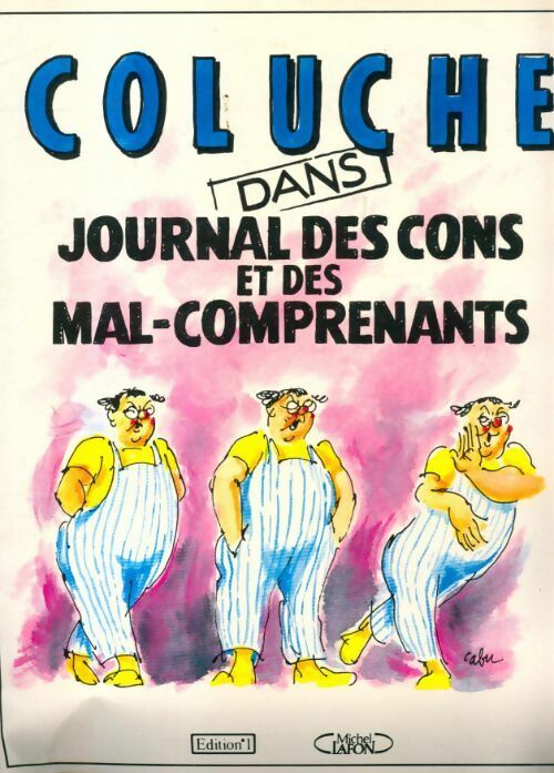 Livrenpoche : Journal des cons et des mal-comprenants - Coluche - Livre