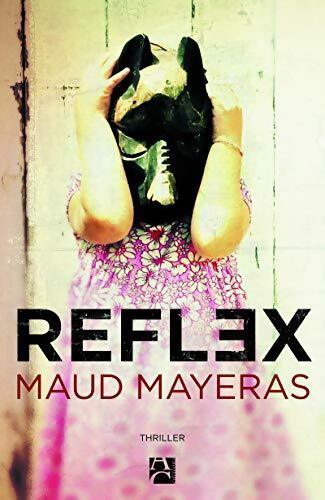 Livrenpoche : Reflex - Maud Mayeras - Livre