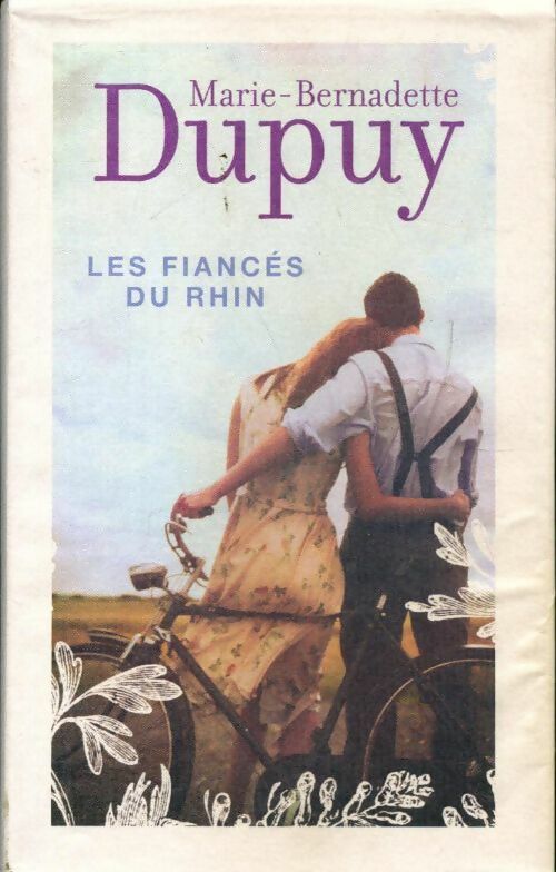 Livrenpoche : Les fiancés du Rhin - Marie-Bernadette Dupuy - Livre