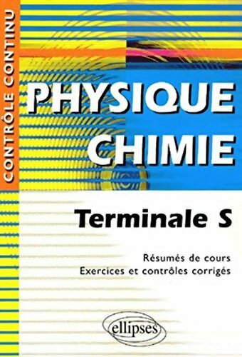 Physique-chimie Terminale S - Collectif -  Ellipses GF - Livre