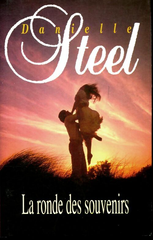 Livrenpoche : La ronde des souvenirs - Danielle Steel - Livre