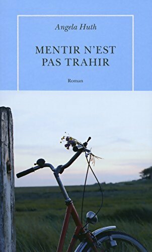 Livrenpoche : Mentir n'est pas trahir - Angela Huth - Livre