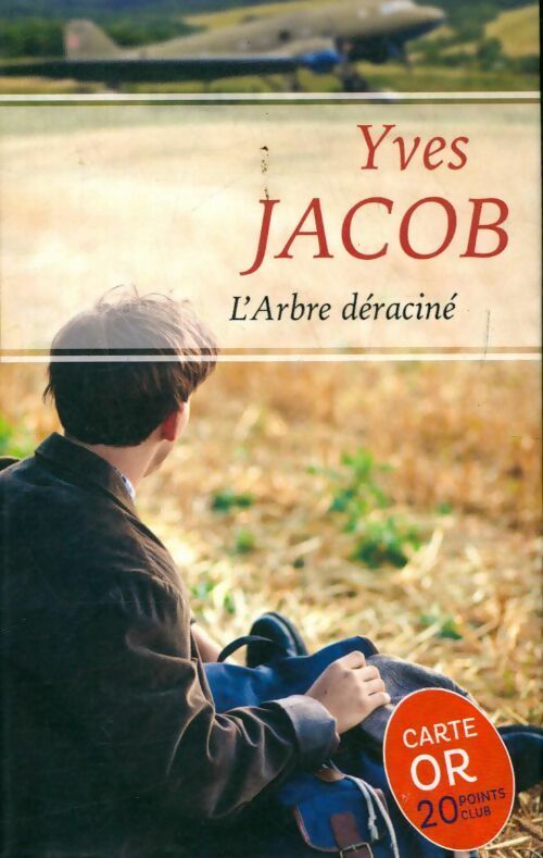 Livrenpoche : L'arbre déraciné - Yves Jacob - Livre