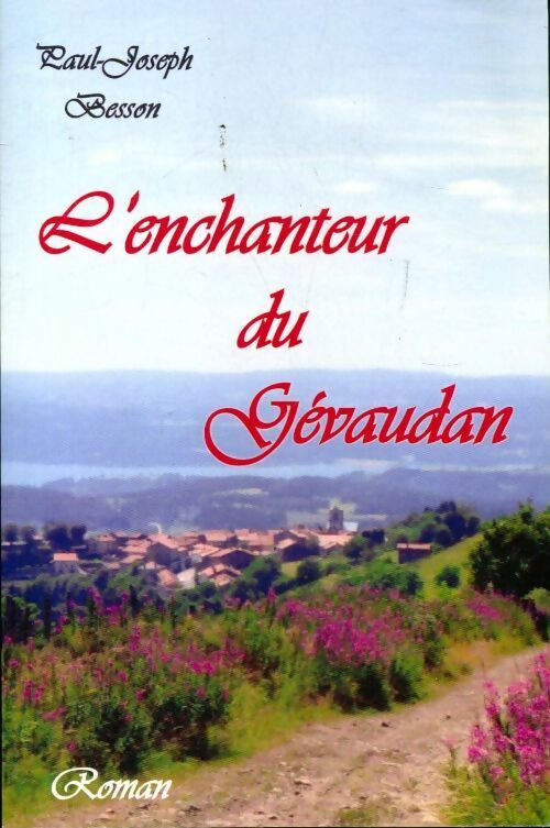 Livrenpoche : L'enchanteur du Gévaudan - Paul-Joseph Besson - Livre