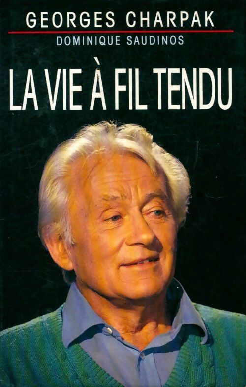 Livrenpoche : La vie à fil tendu - Dominique Saudinos - Livre
