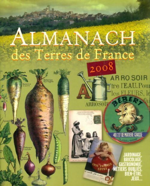 Livrenpoche : Almanach des terres de France 2008 - Collectif - Livre