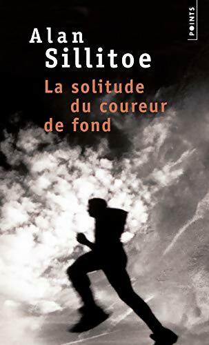 Livrenpoche : La Solitude du coureur de fond - Alan Sillitoe - Livre